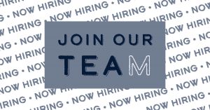 join our team Now Hiring